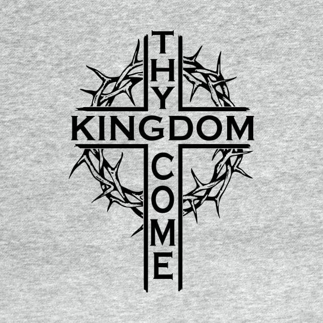 Thy Kingdom Come by Kinetic Designs